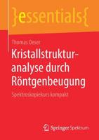 Kristallstrukturanalyse durch Röntgenbeugung: Spektroskopiekurs kompakt (essentials) 3658254386 Book Cover