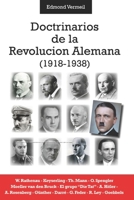 Doctrinarios de la Revolución Alemana (1918-1938): W. Rathenau - Keyserling - Th. Mann - O. Spengler Moeller van den Bruck - El grupo “Die Tat” - A. ... Feder - R. Ley - Goebbels (Spanish Edition) B0H3DB2WGP Book Cover