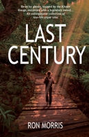 Last Century : Being the Tales of an Adventurer in the Asian Tiger Era 1939270170 Book Cover