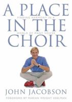A Place in the Choir: Finding Harmony in a World of Many Voices 142340842X Book Cover