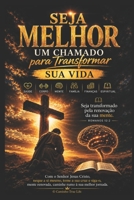 Seja Melhor: Um Chamado para Transformar Sua Vida (Portuguese Edition) B0HBZT4WBF Book Cover