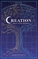 Creation: Return of the Wanderers B0C3H53XRB Book Cover