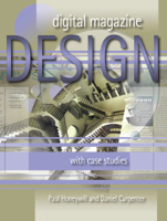 Digital Magazine Design: With Case Studies (Intellect Books - Play Text) 1841500860 Book Cover