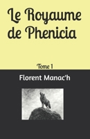 Le Royaume de Phenicia: Tome 1 (French Edition) B0DWTGH2G6 Book Cover