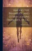 'among the Brambles', and Other Lessons From Life, by E.C 1021059056 Book Cover