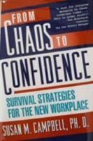 From Chaos to Confidence: Survival Strategies for the New Workplace 068480252X Book Cover