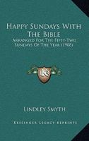 Happy Sundays with the Bible 1166481573 Book Cover