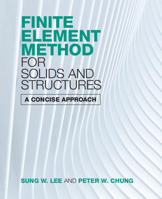 Finite Element Method for Solids and Structures: A Concise Approach 1108497098 Book Cover