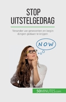 Stop uitstelgedrag: Verander uw gewoonten en begin dingen gedaan te krijgen 2808606826 Book Cover