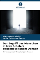 Der Begriff des Menschen in Max Schelers zeitgenössischem Denken 6206407632 Book Cover