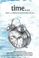 Time...: Book 1: A Collection of Work by Write You Are 1730814204 Book Cover