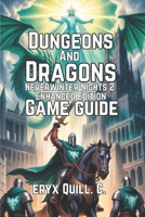 Dungeons & Dragons: Neverwinter Nights 2 - Enhanced Edition Game Guide: Builds, Expansions, and Exploring the Forgotten Realms B0FHWZ4TJ6 Book Cover