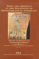 Text and Artifact in the Religions of Mediterranean Antiquity: Essays in Honour of Peter Richardson (Studies in Christianity and Judaism) 0889203563 Book Cover