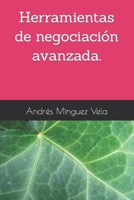 Negociación avanzada: Herramientas 8409442728 Book Cover