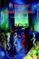 A Feast of Small Surprises 1420851136 Book Cover