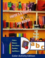 A Mouse In The House Color Activity Edition: Paperback book to color and write their own story. Use their imagination while telling a story and ... when they need some quiet times. 8.5”x11” B08N3GGR9F Book Cover