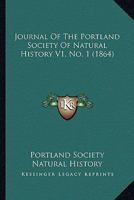 Journal of the Portland Society of Natural History V1, No. 1 1104240602 Book Cover