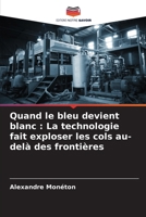 Quand le bleu devient blanc: La technologie fait exploser les cols au-delà des frontières (French Edition) 6208582091 Book Cover