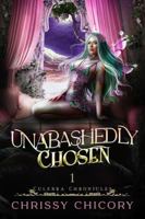 Unabashedly Chosen (Culebra Chronicles) 1963402006 Book Cover