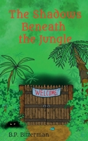 The Shadows Beneath the Jungle 1968819053 Book Cover