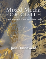 Mixed Media for Cloth: Lamination with Paper and Metal Leaf B0BV43HW7B Book Cover