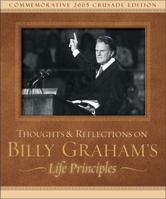 Thoughts and Reflections on Billy Graham's Life Principles 0310810604 Book Cover