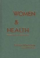 Women and Health: Cross-Cultural Perspectives 0897891384 Book Cover