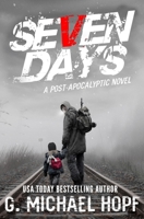 Seven Days: A Post-Apocalyptic Novel 1953462014 Book Cover