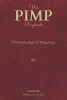 The PIMP Playbook: The Psychology Of Pimpology B08NF1NHDT Book Cover