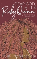 Dear God, It's Ruby Quinn (Ruby Quinn Book Two) B086BBZRQ6 Book Cover
