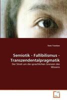 Semiotik - Fallibilismus - Transzendentalpragmatik 3836492261 Book Cover