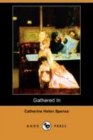 Gathered in: A novel 1406591661 Book Cover