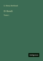 El-Ihoudi: Tome 1 (French Edition) 3563048223 Book Cover