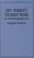My Thirty Years' War; An Autobiography, 0818002107 Book Cover