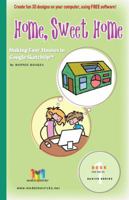 Home, Sweet Home (for the PC) - Making Easy Houses in Google Sketchup (TM) (ModelMetricks Basics Series, Book 1) 1935135007 Book Cover