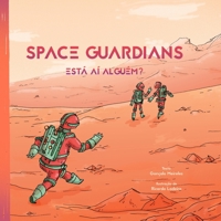 Space Guardians: Está aí Alguém? B0B1NZYCPV Book Cover