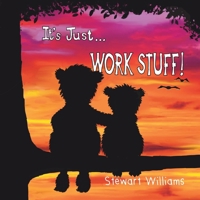 It's Just Work Stuff - Ireland 1763570959 Book Cover