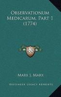 Observationum Medicarum, Part 1 (1774) 1165898497 Book Cover
