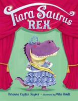 Tiara Saurus Rex 1619632632 Book Cover