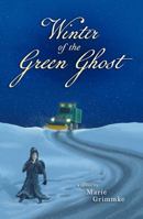 Winter of the Green Ghost 1614689954 Book Cover
