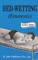 Bed Wetting or Enuresis 8131900169 Book Cover