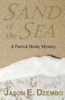 Sand of the Sea (A Patrick Brady Mystery) (Volume 5) 1975857976 Book Cover