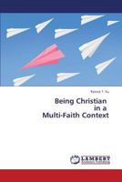 Being Christian in a Multi-Faith Context 3846547174 Book Cover