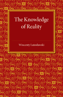 The Knowledge of Reality 1107455685 Book Cover