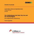 Vier Geb�udetypen der Solar City Linz und ihre Nachhaltigkeit: Eine vergleichende Untersuchung 3656382646 Book Cover