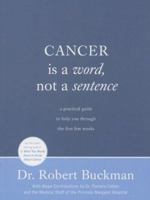 Cancer Is a Word, Not a Sentence 1554072344 Book Cover
