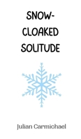 Snow-Cloaked Solitude 9916944849 Book Cover