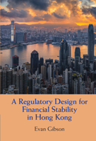 A Regulatory Design for Financial Stability in Hong Kong 1316515621 Book Cover