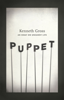 Puppet: An Essay on Uncanny Life 022600550X Book Cover