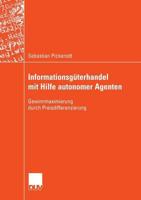 Informationsguterhandel Mit Hilfe Autonomer Agenten: Gewinnmaximierung Durch Preisdifferenzierung 3835004018 Book Cover